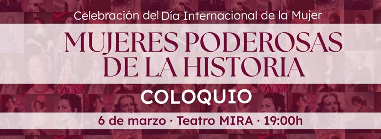 Coloquio “Mujeres poderosas de la Historia”