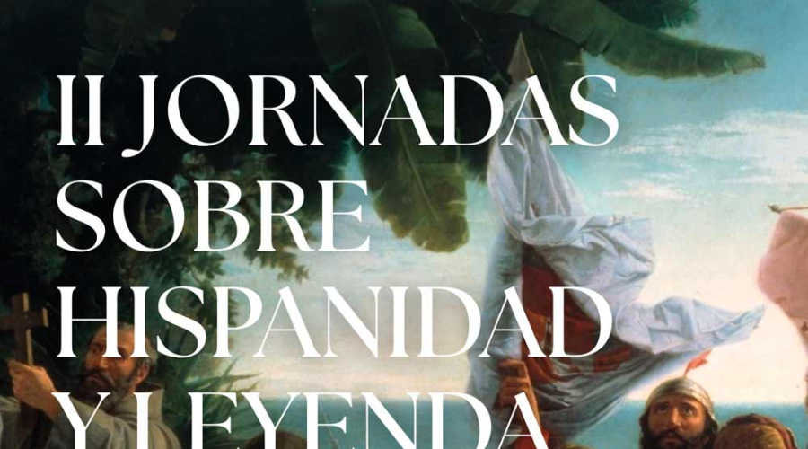 II Jornadas sobre Hispanidad y Leyenda Negra 
